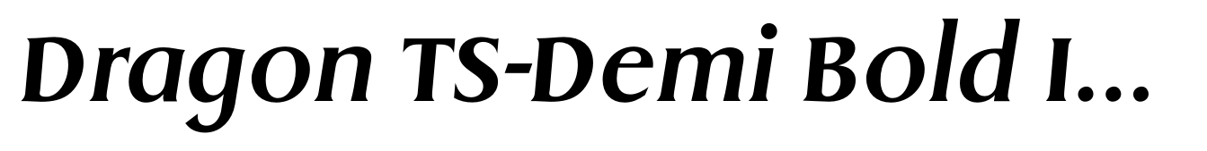 Dragon TS-Demi Bold Italic